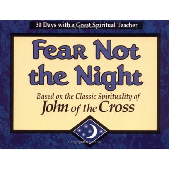 Pre-Owned Fear Not the Night: Based on the Classic Spirituality of John of the Cross (30 Days With a Great Spiritual Teacher.), 9780877936374, 0877936374, Paperback,
