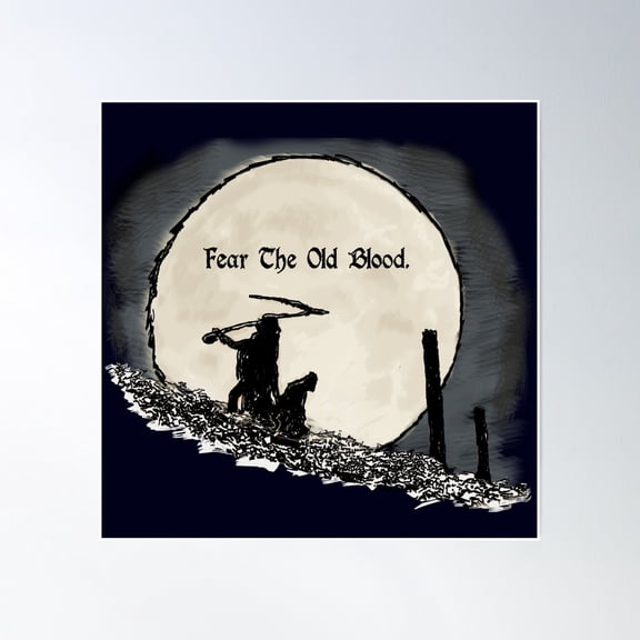 Fear The Old Blood Poster Wall Art, Modern Wall Decor, 16x16 UNFRAMED