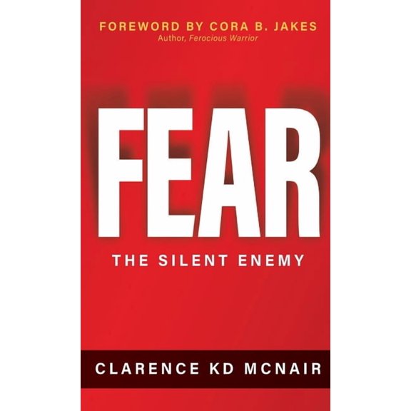 Fear: The Silent Enemy, (Hardcover)