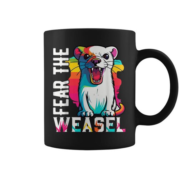 Fear The Weasel Weasels Coffee Mugs