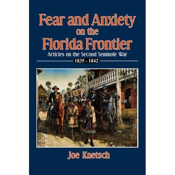 Fear and Anxiety on the Florida Frontier (Paperback)