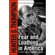 Fear and Loathing in America : The Brutal Odyssey of an Outlaw Journalist (Paperback)