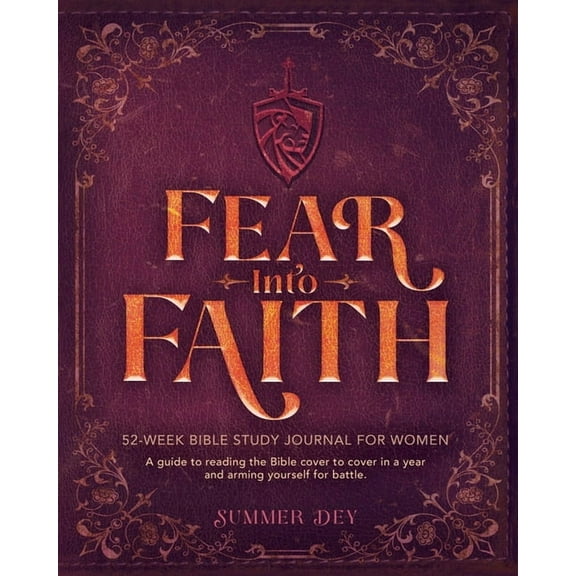 Fear into Faith: 52-Week Bible Study Journal for Women, (Paperback)