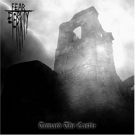 Fear of Eternity - Toward the Castle - Heavy Metal - CD