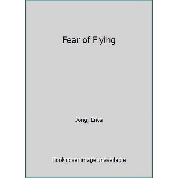 Pre-Owned Fear of Flying (Mass Market Paperback) 0451097157 9780451097156