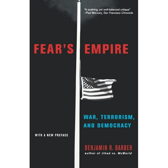 Fear's Empire: War, Terrorism, and Democracy, (Paperback)