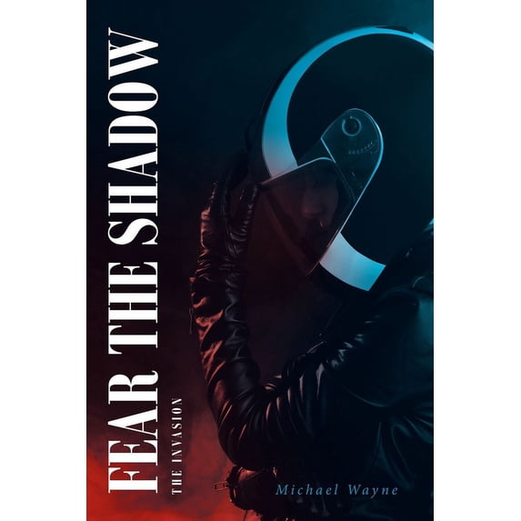Fear the Shadow: The Invasion, (Paperback)