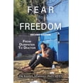 thumbnail image 1 of Fear to Freedom: From Dumpster to Doctor, (Paperback), 1 of 1