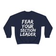 thumbnail image 1 of Fear your section leader marching band march music Unisex Sweatshirt, S-2XL, 1 of 9