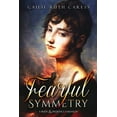 thumbnail image 1 of Fearful Symmetry: A Pride & Prejudice Variation (Paperback) by Gailie Ruth Caress, 1 of 1