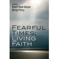 thumbnail image 1 of Fearful Times; Living Faith (Paperback), 1 of 1