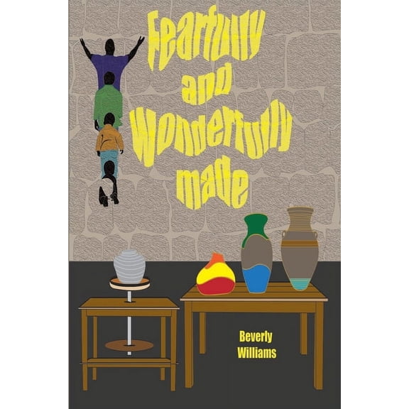 Fearfully and Wonderfully Made, (Paperback)
