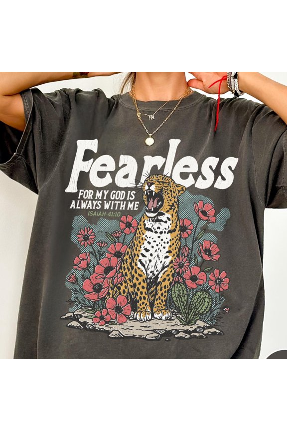 Fearless Bible Verse TShirt Isaiah 41 10 Christian Tee Faith Leopard Shirt For God Is Alwa