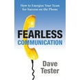 thumbnail image 1 of Fearless Communication : How to Energize Your Team for Success on the Phone (Paperback), 1 of 1