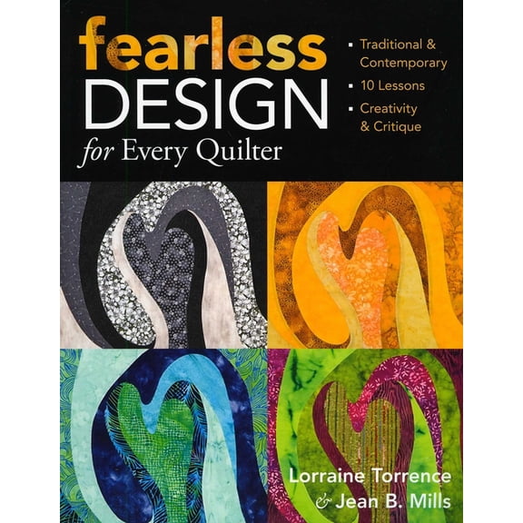 Fearless Designs For Every Quilter
