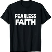 Fearless Faith Quote Phrase by ASJ T-Shirt