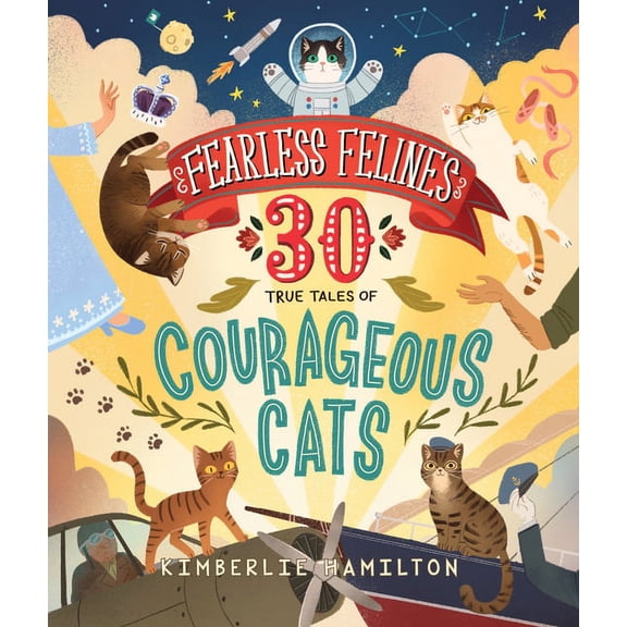 Pre-Owned Fearless Felines: 30 True Tales of Courageous Cats (Hardcover)
