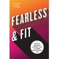 thumbnail image 1 of Fearless & Fit: A Holistic Workout Journal for a Leaner, Unstoppable You, (Paperback), 1 of 1