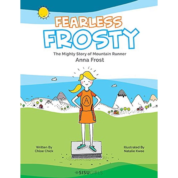 Pre-Owned Fearless Frosty: The Mighty Story of Mountain Runner Anna Frost (Hardcover) 9814704822 9789814704823