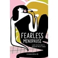 thumbnail image 1 of Pre-Owned Fearless Menopause: A Body-Positive Guide to Navigating Midlife Changes (Paperback) 1641527307 9781641527309, 1 of 1