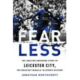 thumbnail image 1 of Fearless: The Amazing Underdog Story of Leicester City, the Greatest Miracle in Sports History, (Paperback), 1 of 1