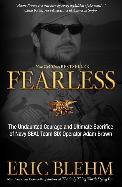 Fearless: The Undaunted Courage and Ultimate Sacrifice of Navy SEAL Team SIX Operator Adam Brown, (Paperback)