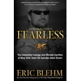 thumbnail image 1 of Pre-Owned Fearless: The Undaunted Courage and Ultimate Sacrifice of Navy SEAL Team SIX Operator Adam Brown (Paperback) 0307730700 9780307730701, 1 of 1