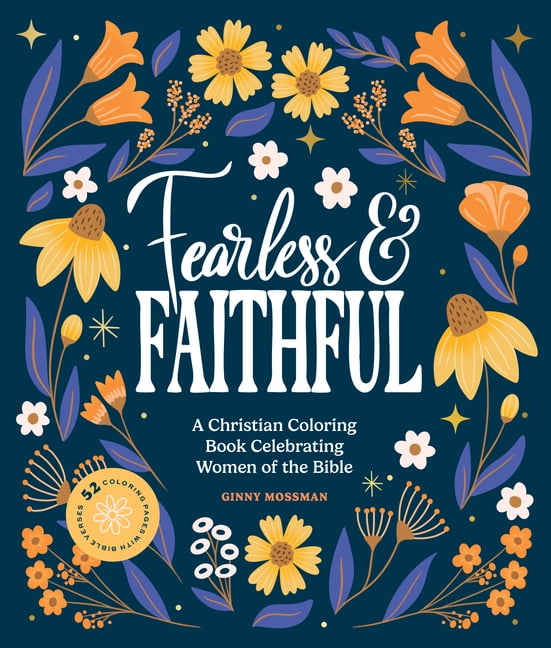 Christian Inspirational Books for Women Fearless and Faithful: A Christian Coloring Book for Women Featuring Bible Verses and Inspirational Art, (Paperback)