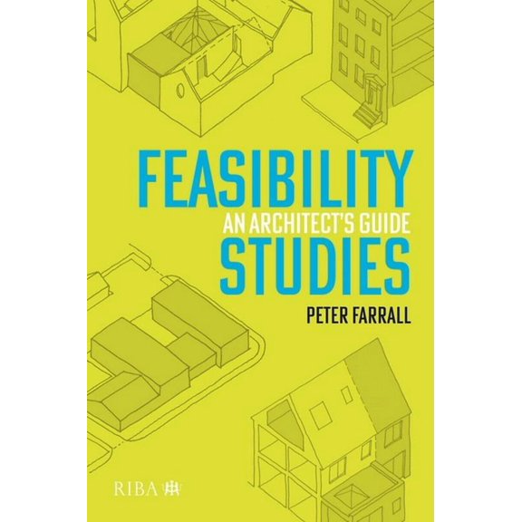 Feasibility Studies: An Architect's Guide (Paperback)