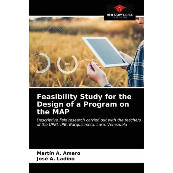 Feasibility Study for the Design of a Program on the MAP, (Paperback)