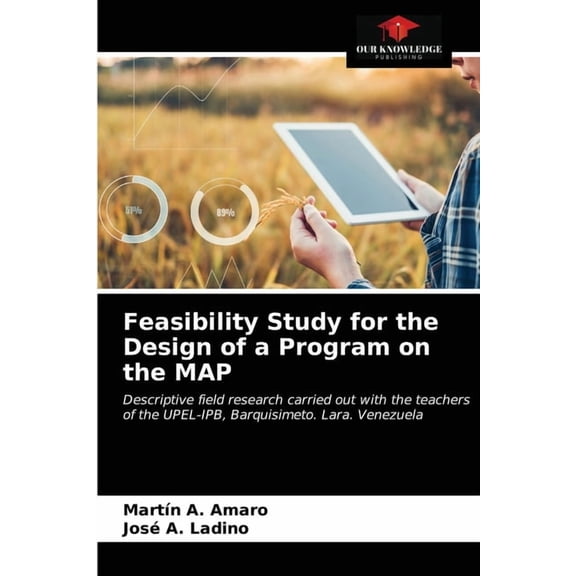 Feasibility Study for the Design of a Program on the MAP, (Paperback)