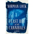 thumbnail image 1 of Pre-Owned Feast Day of the Cannibals (Paperback) 194265846X 9781942658467, 1 of 1