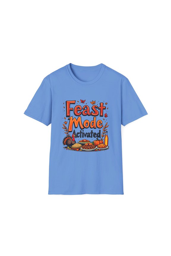 Feast Mode Activated Thanksgiving T-Shirt