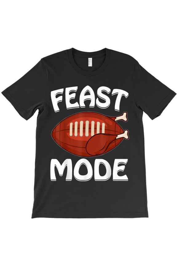 Feast Mode Football Turkey Funny Thanksgiving Gifts Men Boys, - Thoughtful Gift Idea G10140 Unisex T-Shirt, Up to Size 5XL