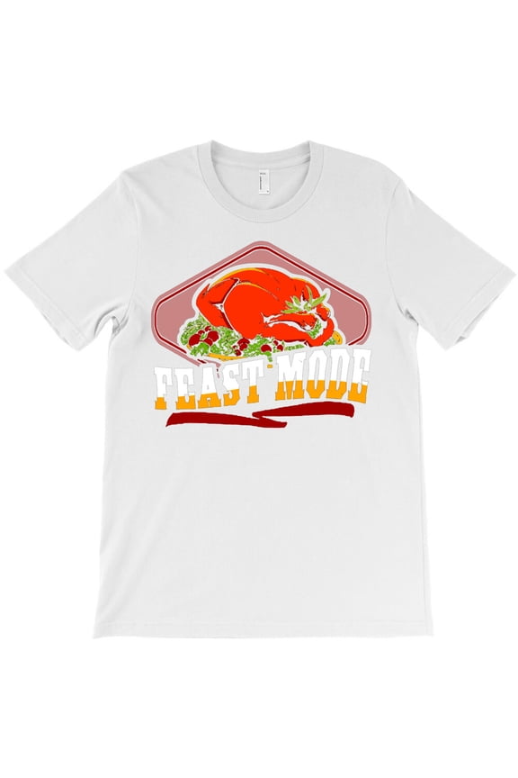 Feast Mode Thanksgiving Turkey, Funny Holiday Food Lover's Graphic G3945 Unisex T-Shirt, Up to Size 5XL