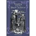 thumbnail image 1 of Pre-Owned Feasting from the Black Cauldron : Teachings from a Witches' Clan 9781936922871 Used, 1 of 1