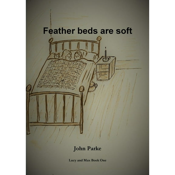 Feather Beds Are Soft, (Paperback)