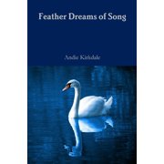 Feather Dreams of Song, Paperback