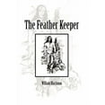 thumbnail image 1 of The Feather Keeper (Hardcover), 1 of 1