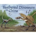 thumbnail image 1 of Pre-Owned Feathered Dinosaurs of China (Paperback) 1570915628 9781570915628, 1 of 1