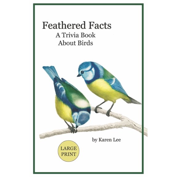 Feathered Facts A Trivia Book About Birds: Large Print (Paperback)