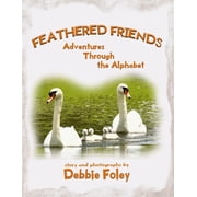 Feathered Friends Adventures Through the Alphabet, Paperback