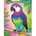 thumbnail image 1 of Feathers of Color: Coloring Beautiful Parrots, (Paperback), 1 of 1