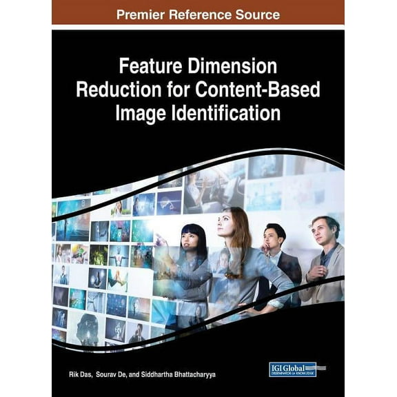 Feature Dimension Reduction for Content-Based Image Identification, (Hardcover)
