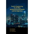 thumbnail image 1 of Feature Engineering for the Win: Building Powerful Models with the Right Data, (Paperback), 1 of 1