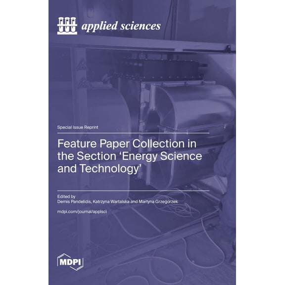 Feature Paper Collection in the Section 'Energy Science and Technology', (Hardcover)