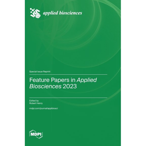 Feature Papers in Applied Biosciences 2023, (Hardcover)