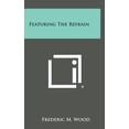 thumbnail image 1 of Featuring the Refrain Hardcover, 1 of 1