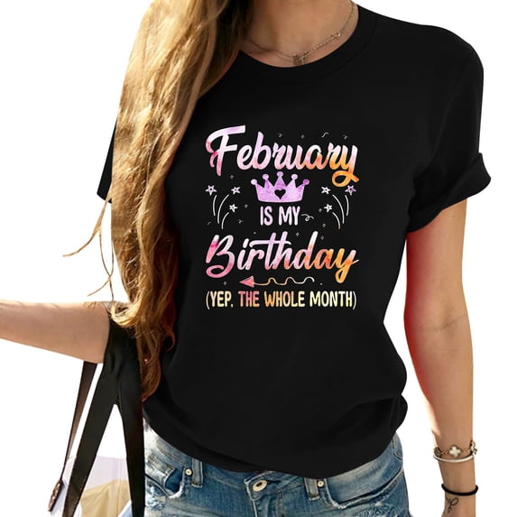 February Birthday It's my Birthday Week Yep the Whole Week T-Shirt