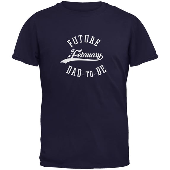 February Dad to Be Navy Adult T-Shirt - Small
